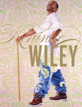 Kehinde Wiley / with contributions by Thelma Golden, book cover