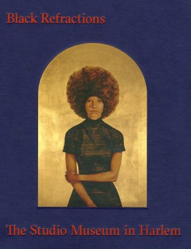 Black refractions : highlights from the Studio Museum in Harlem, book cover