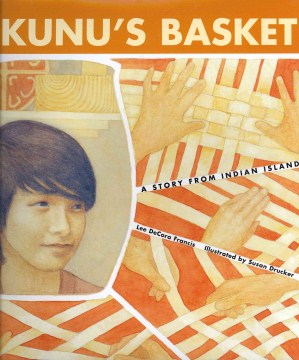 Kunu’s Basket: A Story From Indian Island
