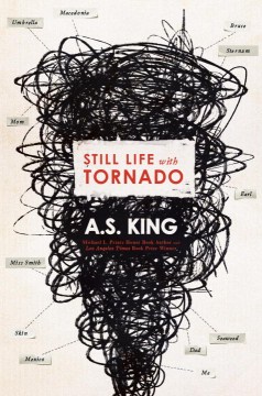 Still life with tornado / A.S. King.