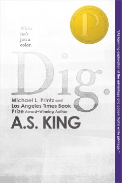 Dig by by A. S. King