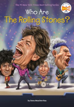 Who are the Rolling Stones? / by Dana Meachen Rau ; illustrated by Andrew Thomson.