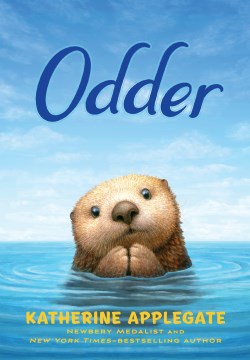 Odder by Katherine Applegate ; with illustrations by Charles Santoso.