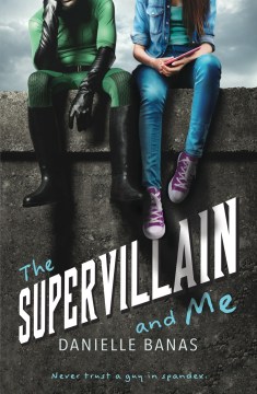 The Supervillain and Me by Danielle Banas