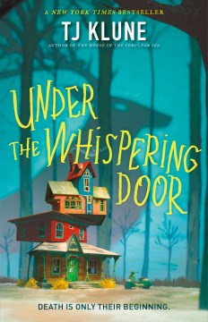 Under the Whispering Door, by TJ Klune