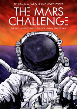 The Mars Challenge by Alison Wilgus and Wyeth Yates