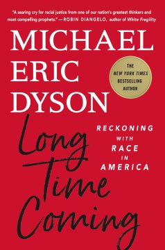 Long time coming : reckoning with race in America