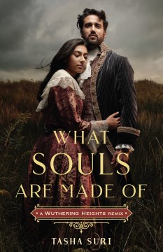 What Souls Are Made Of: A Wuthering Heights Remix, book cover