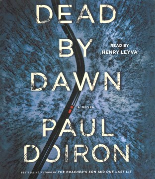 Dead by dawn by Paul Doiron.
