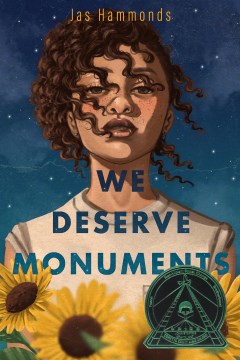 We Deserve Monuments by Jas Hammonds