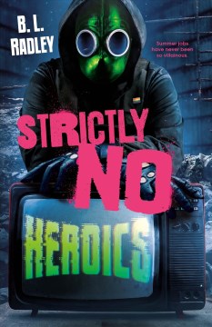 Strictly No Heroics by B.L. Radley
