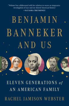 Benjamin Banneker and Us by Rachel Jamison Webster