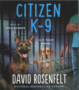 Citizen K-9 [compact disc] by David Rosenfelt.