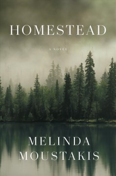 Homestead, by Melinda Moustakis