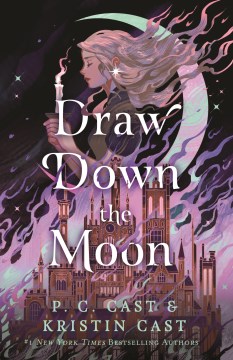 Draw Down the Moon by P.C. Cast & Kristin Cast