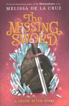 Never After: The missing sword / Melissa de la Cruz