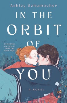 In the Orbit of You by Ashley Schumacher