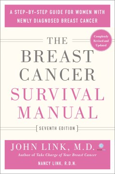 The Breast Cancer Survival Manual by John Link, M. D. , Nancy Link, R. D. N