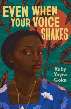 Even when your voice shakes / Ruby Yayra Goka