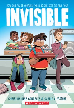Invisible by written by Christina Diaz Gonzalez ; illustrated by Gabriela Epstein ; with color by Lark Pien.