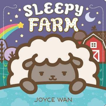 Sleepy farm / Joyce Wan.