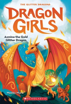 Dragon Girls: Azmina the Gold Glitter Dragon