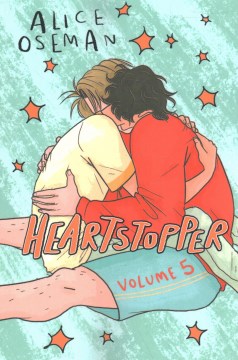 Heartstopper. Volume 5 / Alice Oseman