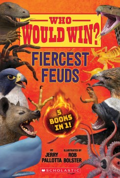 Fiercest feuds by by Jerry Pallotta ; illustrated by Rob Bolster.
