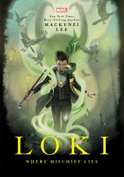 Loki: Where Mischief Lies by Mackenzi Lee, book cover