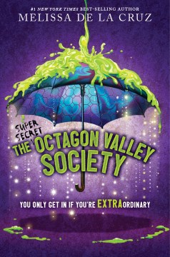 The Super Secret Octagon Valley Society by Melissa de La Cruz