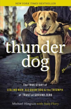 Thunder Dog by Michael Hingson With Susy Flory