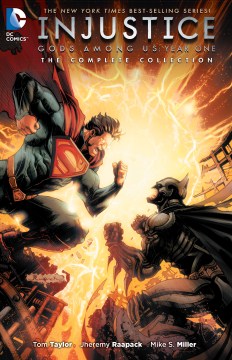 Injustice : Gods among us. Year one, the complete collection / Tom Taylor, writer ; Jheremy Raapack [and eleven others], artists ; Andrew Elder [and six others], colorists ; Wes Abbott, letterer.