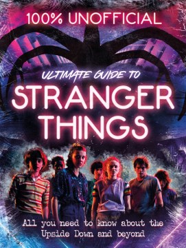 Guía definitiva de Stranger Things: todo lo que necesitas saber sobre el revés y más allá, portada del libro