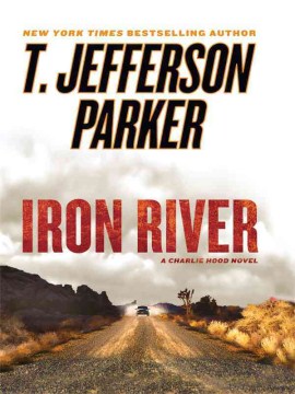 Iron river / T. Jefferson Parker.