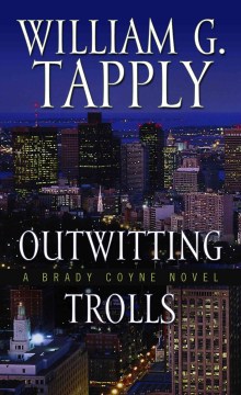 Outwitting trolls / by William G. Tapply.