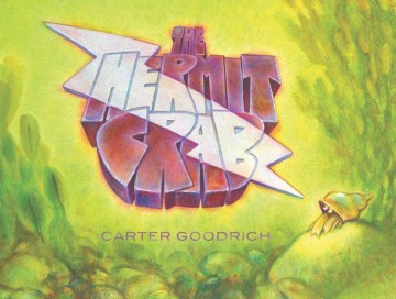 The hermit crab / Carter Goodrich