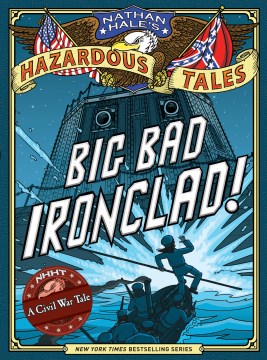 Big Bad Ironclad! by Text and Illustrations, Nathan Hale