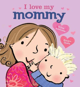 I Love My Mommy by Text, Giles Andreae