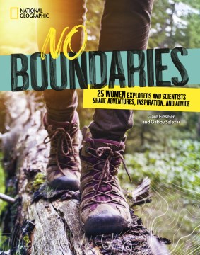 No Boundaries: 25 women Explorers and Scientists