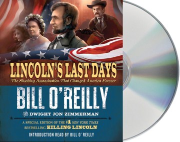 Lincoln's Last Days [sound Recording] by Bill O'Reilly and Dwight Jon Zimmerman