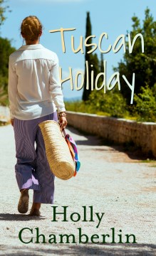 Tuscan Holiday by Holly Chamberlin