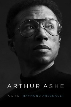 Arthur Ashe : a life
