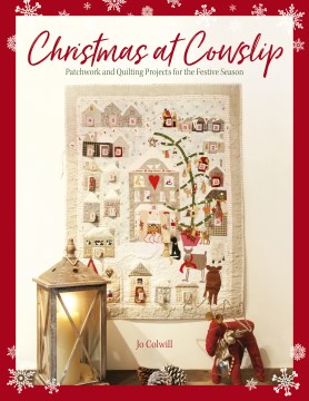 Christmas At Cowslip / [jo Colwill]