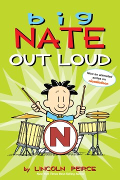 Big Nate out loud / Lincoln Peirce.