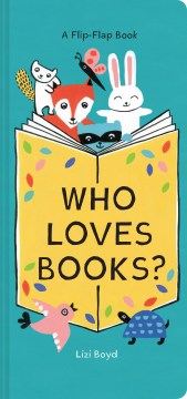 Who loves books? / Lizi Boyd.