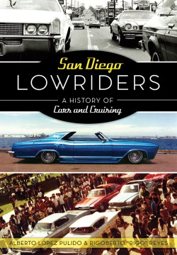 Lowriders de San Diego: un suyotory de Cars and Cruising, portada del libro