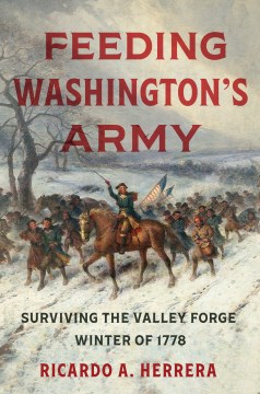 Feeding Washington's army by Ricardo A. Herrera.