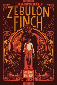 Cái chết và Cuộc sống của Zebulon Finch: Tập Một, Ở Cạnh Đế chế, bìa sách