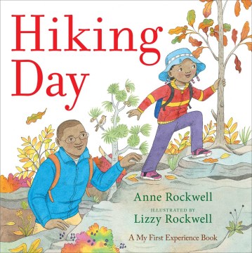 Hiking Day by Anne F. Rockwell & Lizzy Rockwell