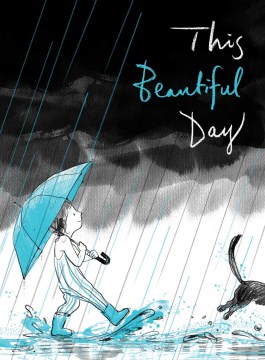 This Beautiful Day / by Richard Jackson ; Illustrated by Suzy Lee